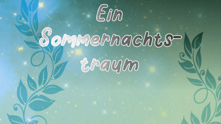 „Ein Sommernachtstraum“